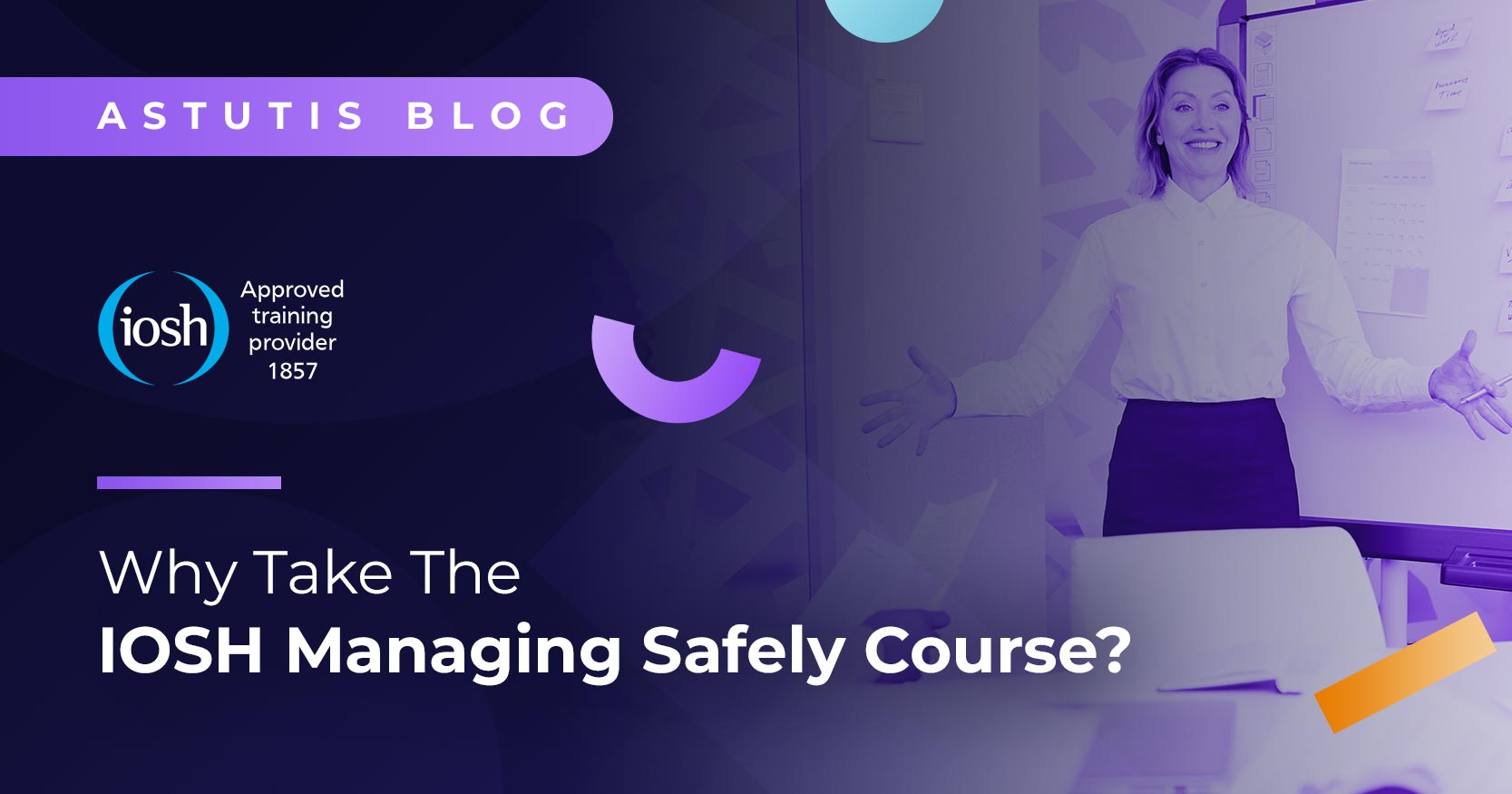 Why Take The IOSH Managing Safely Course? Image