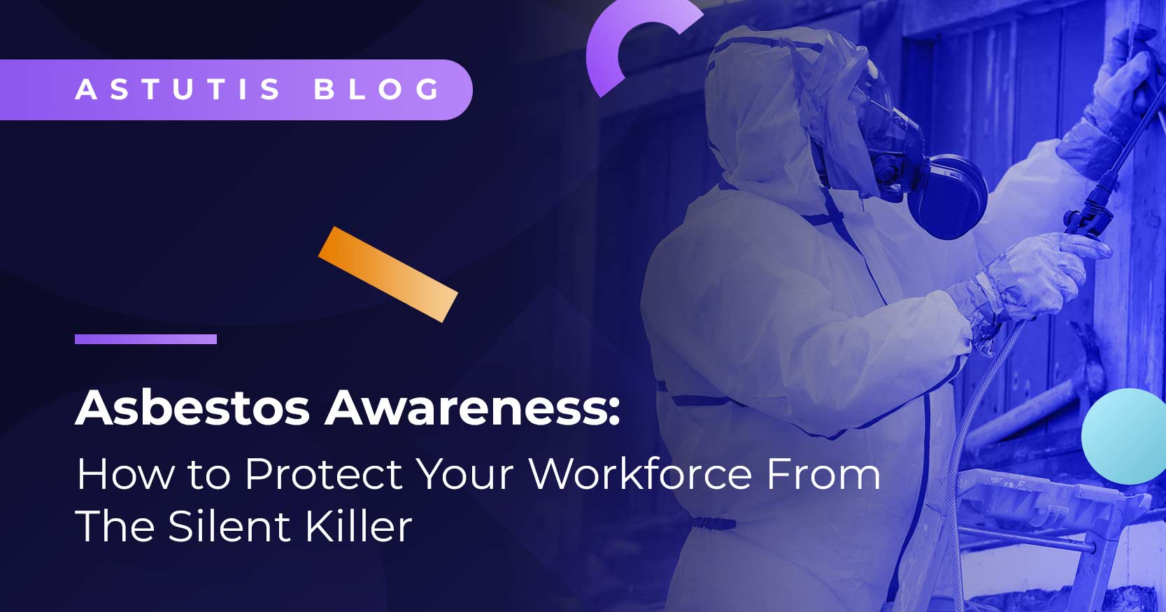 Asbestos Awareness: How to Protect Your Workforce From the Silent Killer Image