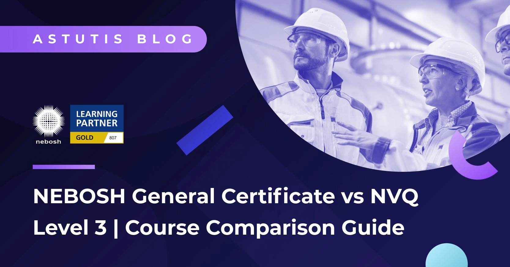 NEBOSH General Certificate vs NVQ Level 3 | Course Comparison Guide Image