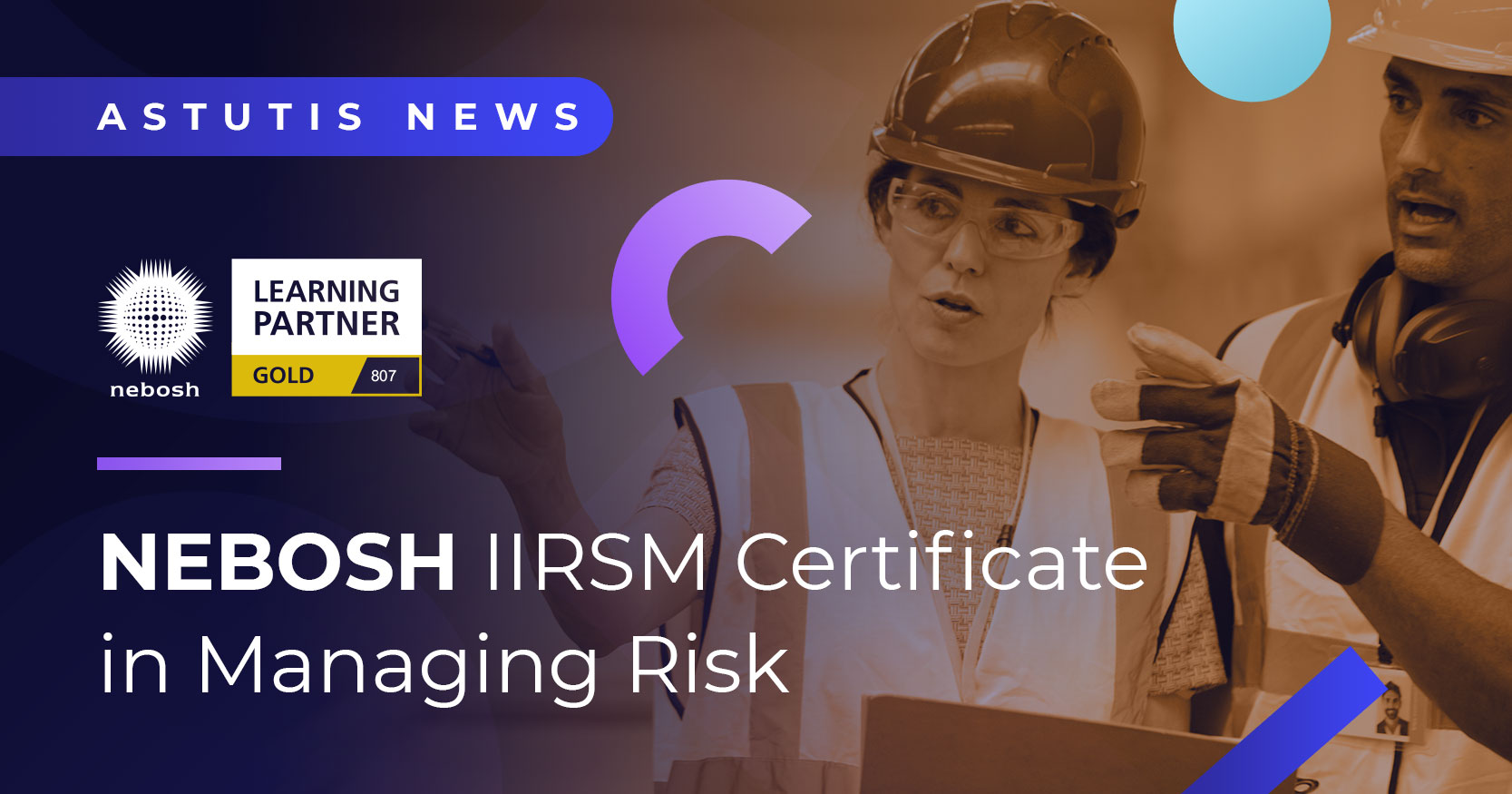 Astutis add NEBOSH IIRSM Risk Management Qualification to Course Library Image