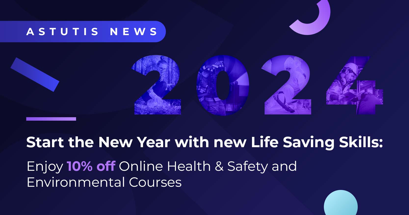 Start the New Year with new Life Saving Skills: Enjoy 10% Off Online Health & Safety and Environmental Courses Image