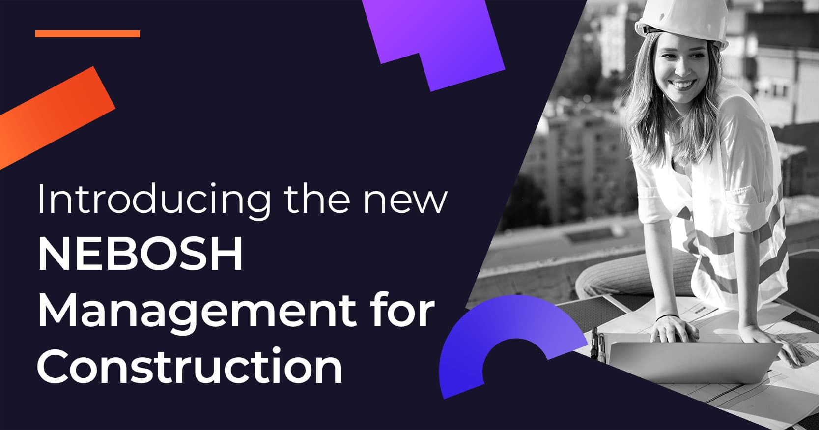 Introducing the new NEBOSH Management in Construction Certificate Image