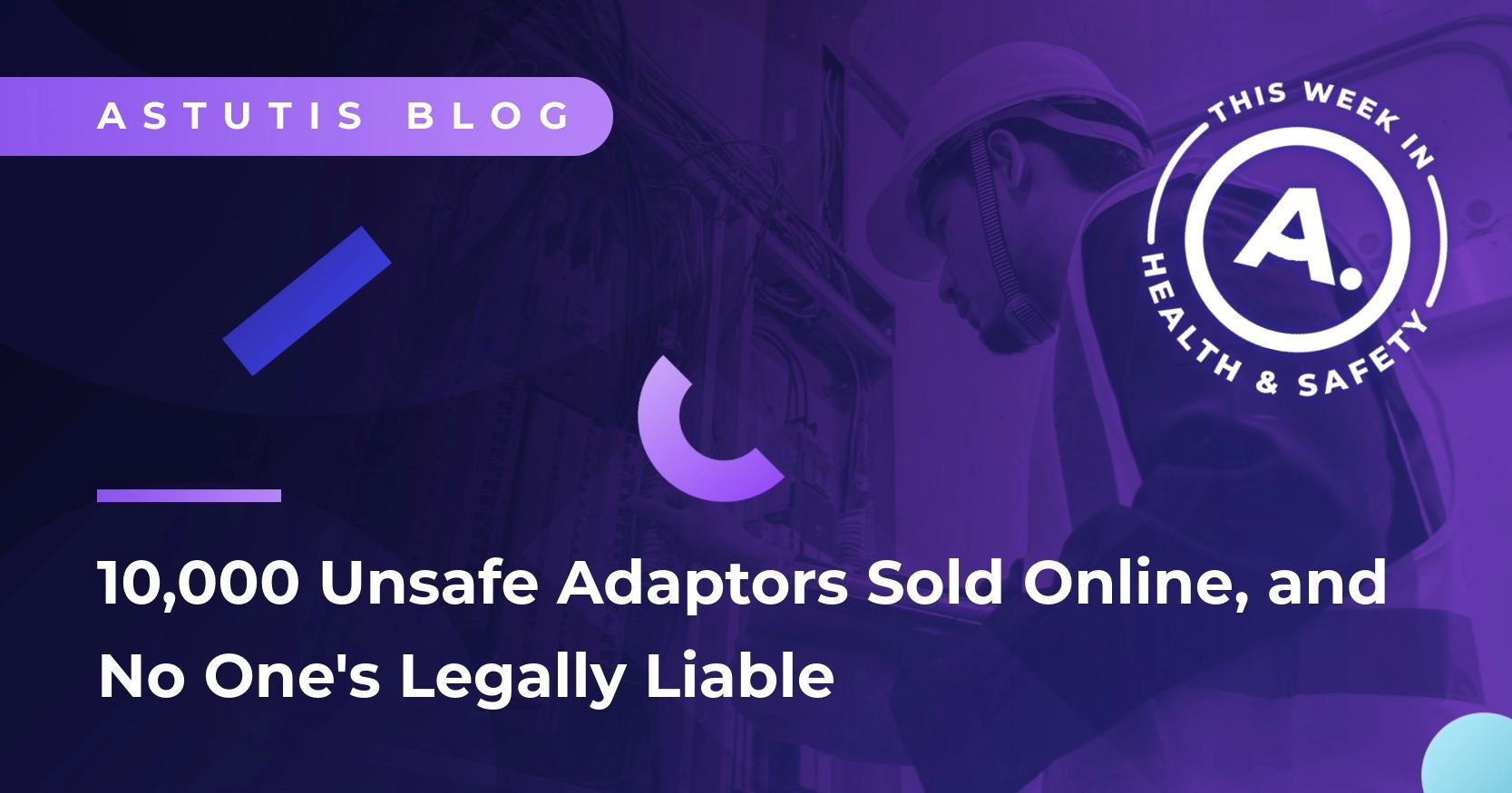 10,000 Unsafe Adaptors Sold Online, and No One's Legally Liable Image