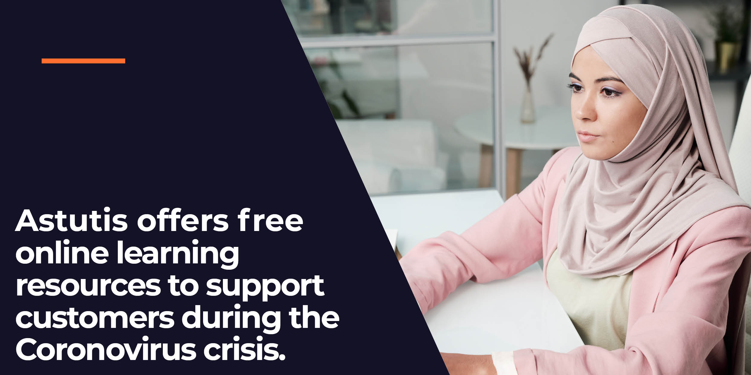 Astutis offers free online learning resources to support customers during the Coronavirus crisis Image