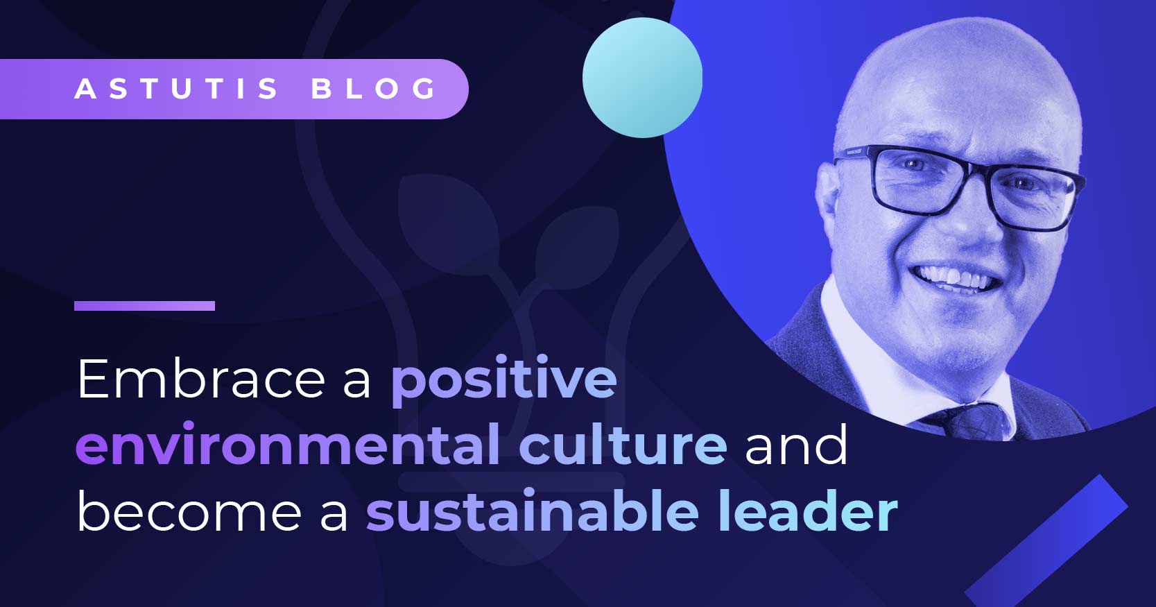 Embrace a positive environmental culture and become a sustainable leader Image