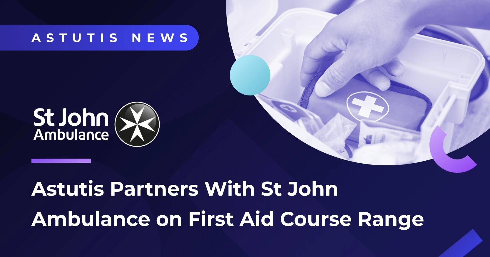Astutis Partners With St John Ambulance on New First Aid Course Range Image