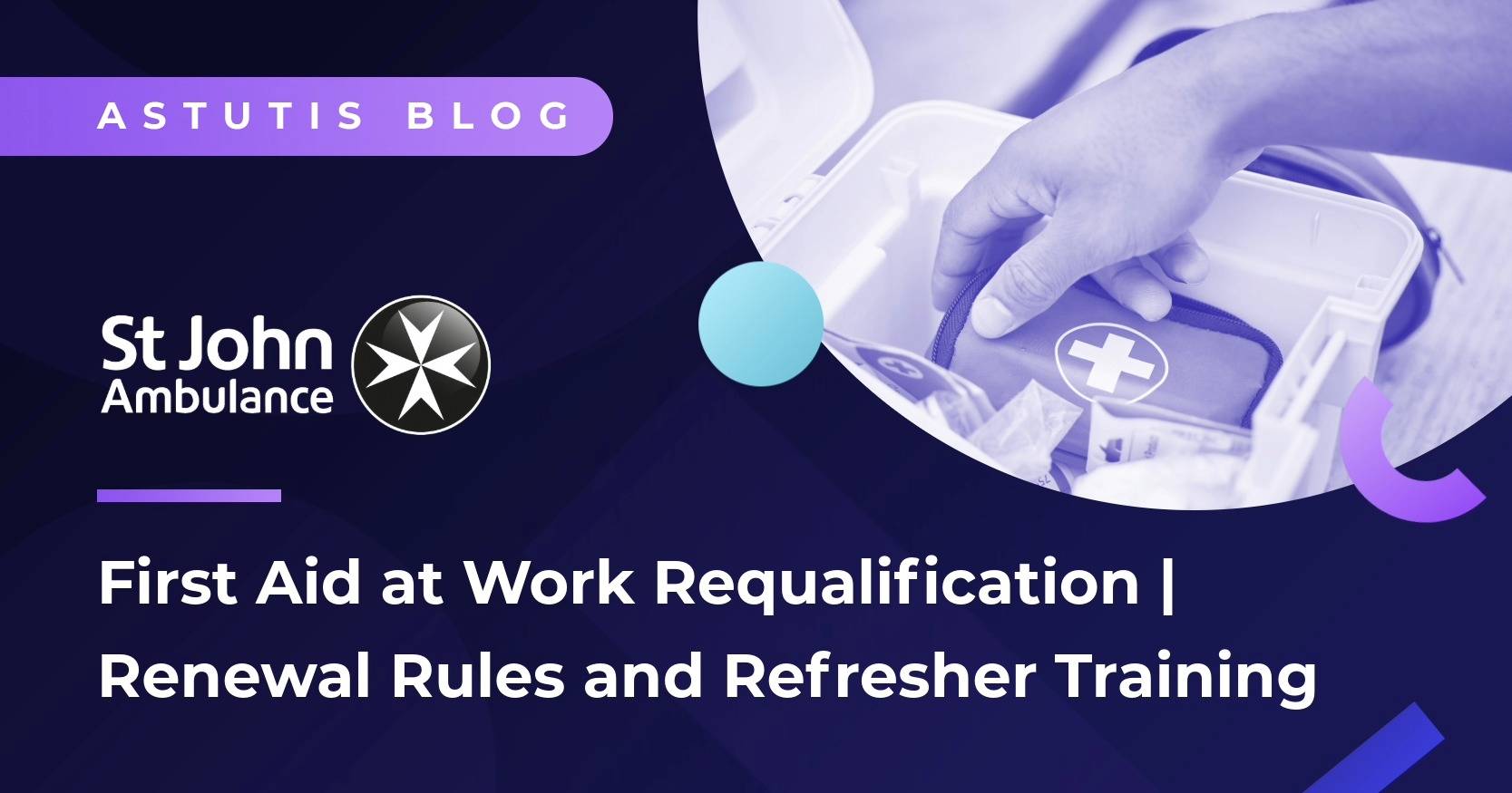 First Aid at Work Requalification | Renewal Rules and Refresher Training Image