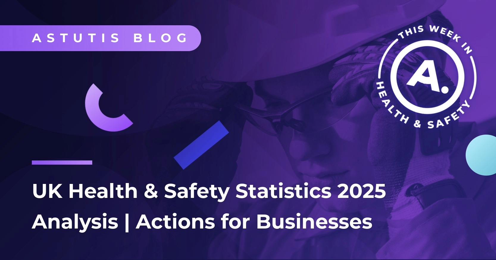 UK Health & Safety Statistics 2025 Analysis | Actions for Businesses Image