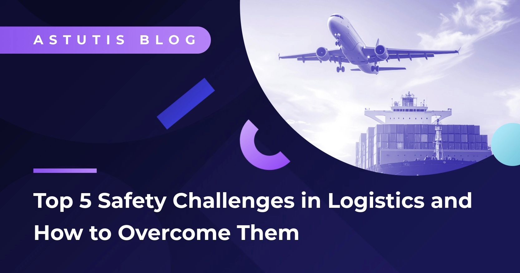 Top 5 Safety Challenges in Logistics and How to Overcome Them Image