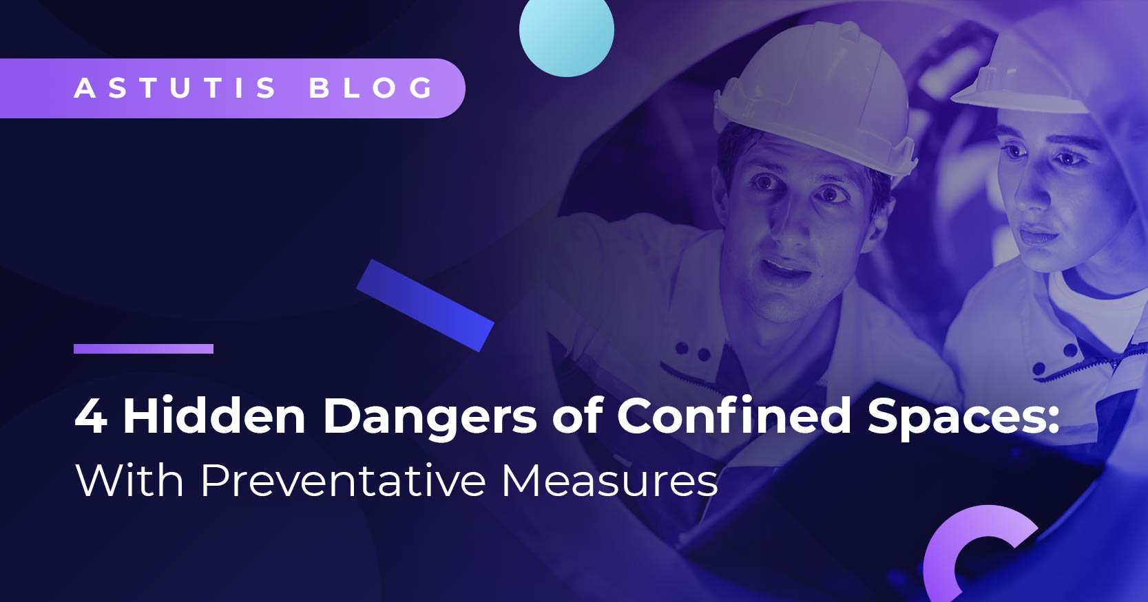  4 Hidden Dangers of Confined Spaces: With Preventative Measures Image