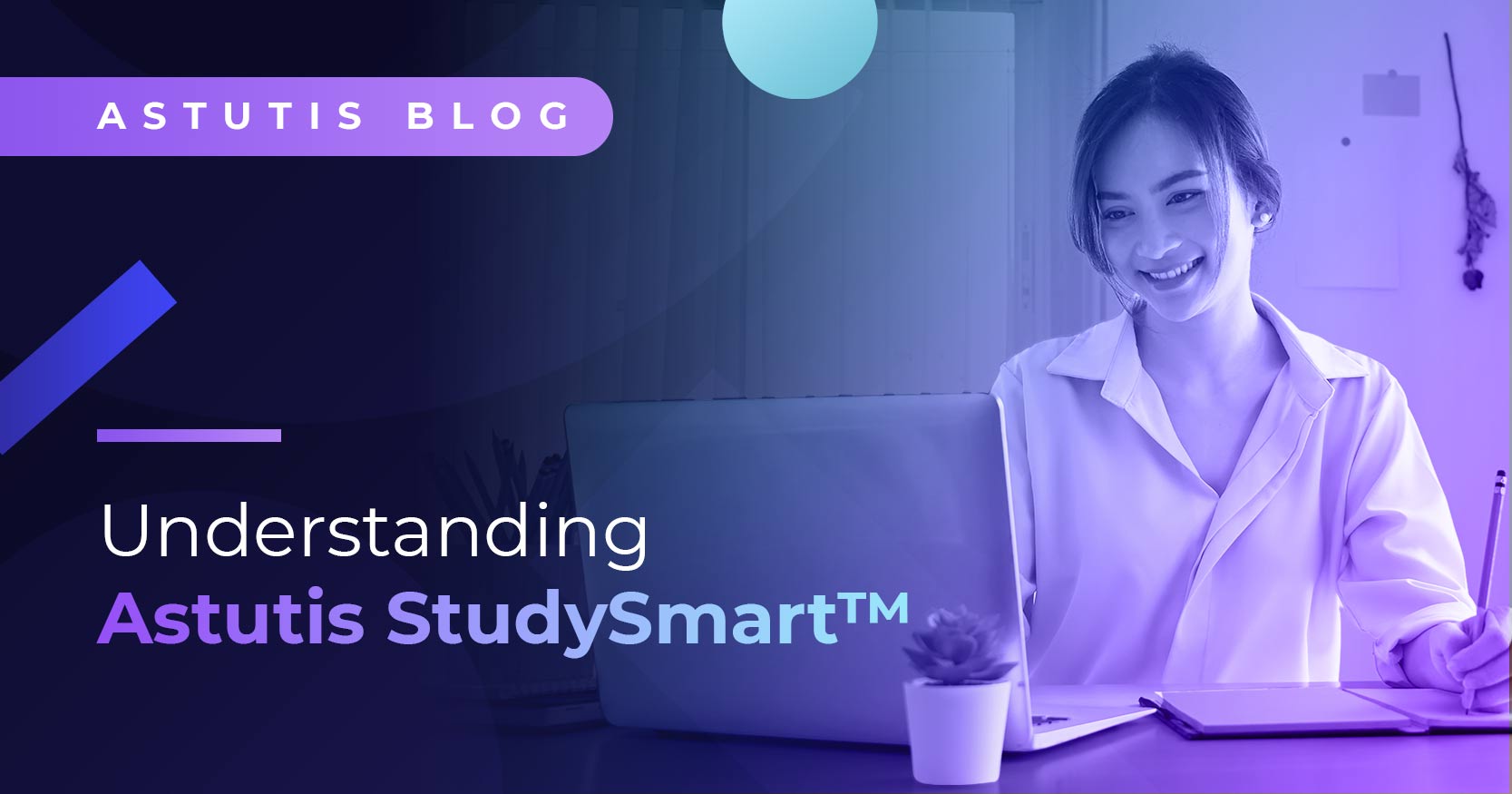 Astutis StudySmart™ Explained Image