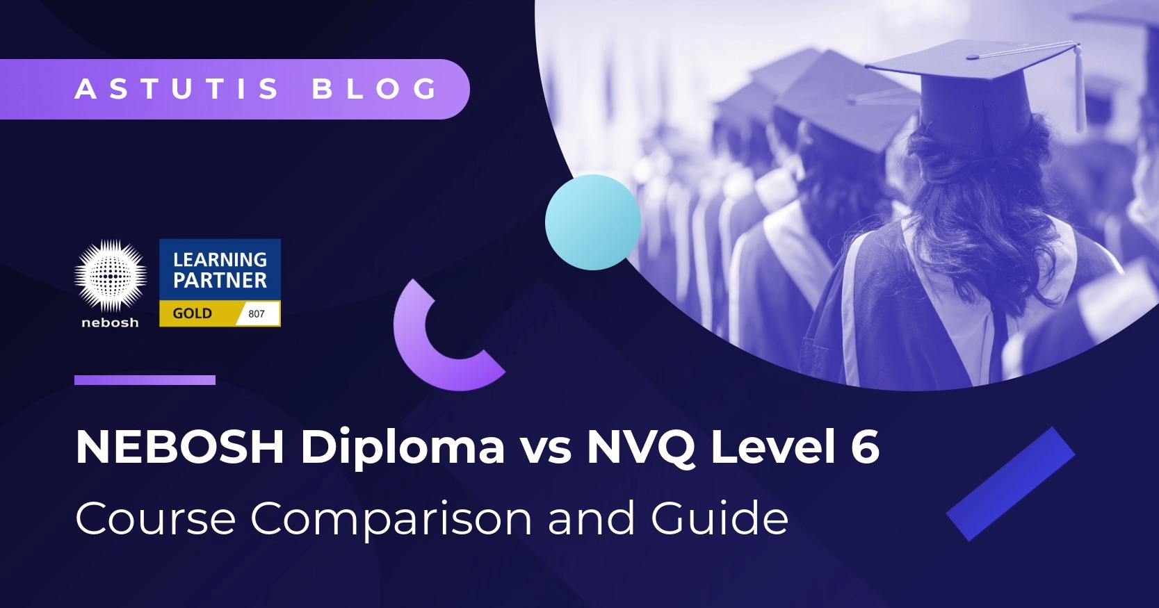 NEBOSH Diploma vs NVQ Level 6 | Course Comparison and Guide Image