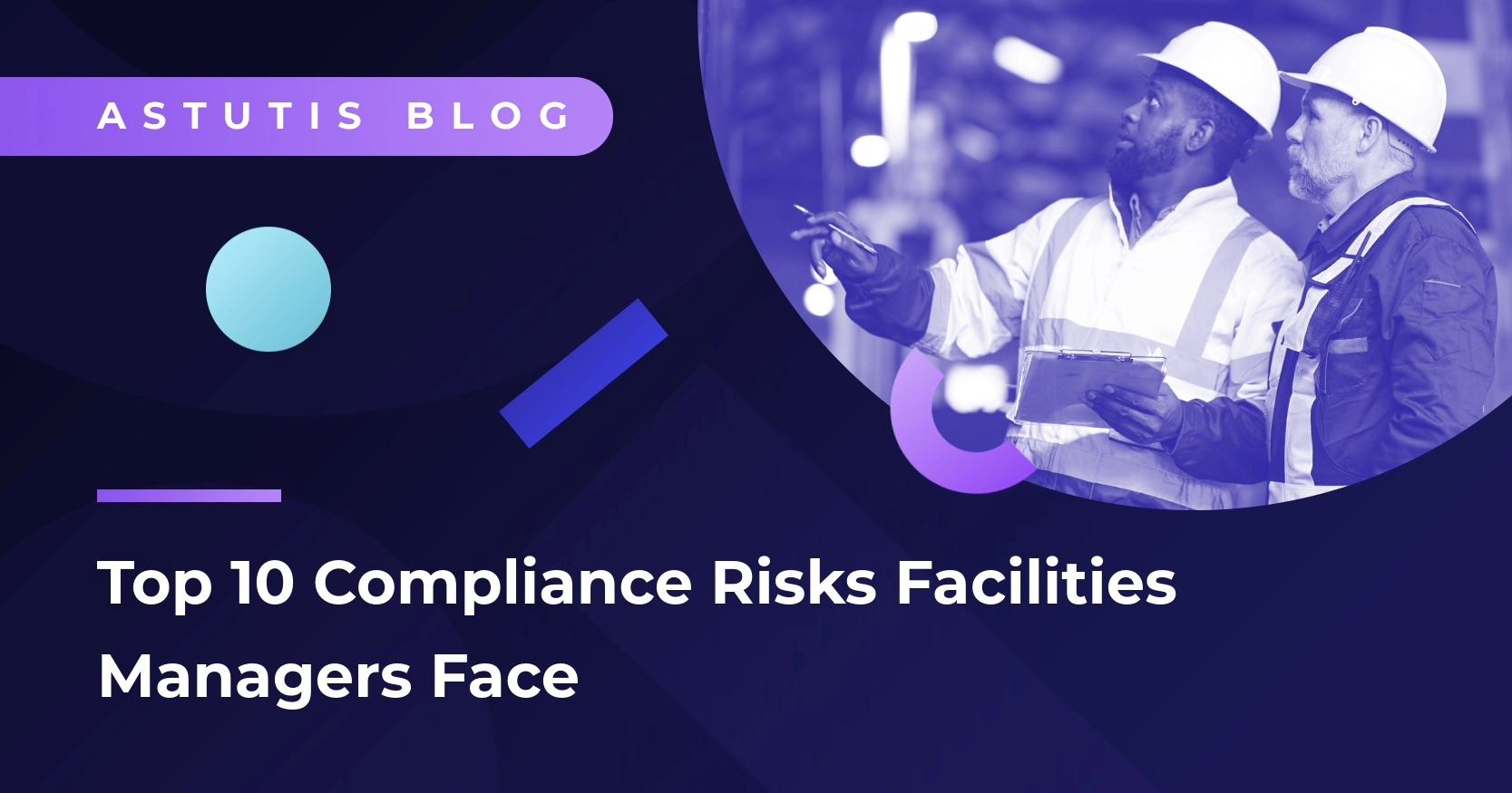 Top 10 Compliance Risks Facilities Managers Face | How IOSH Managing Safely Solves Them Image
