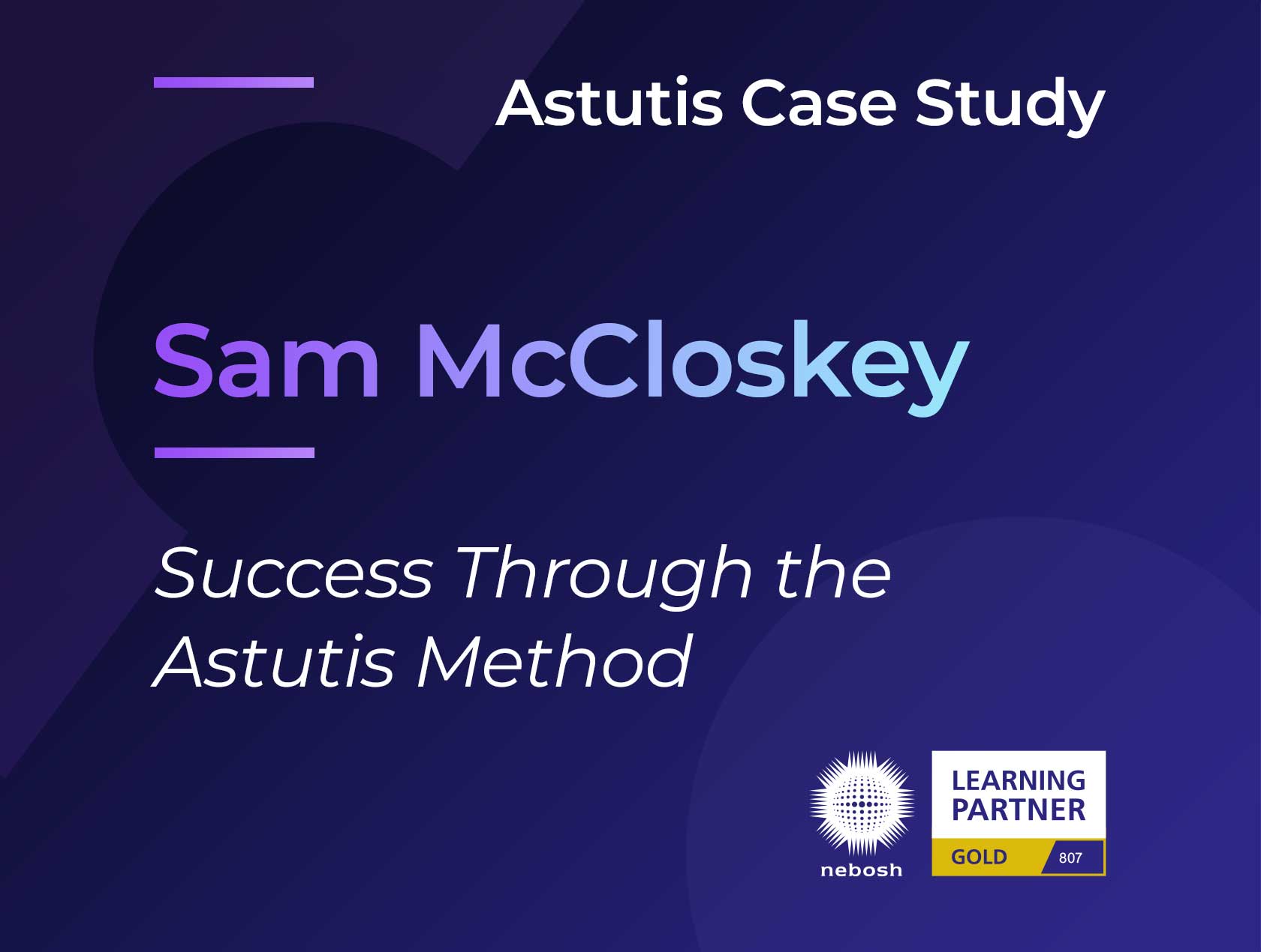 Sam McCloskey: Success Through the Astutis Method Image