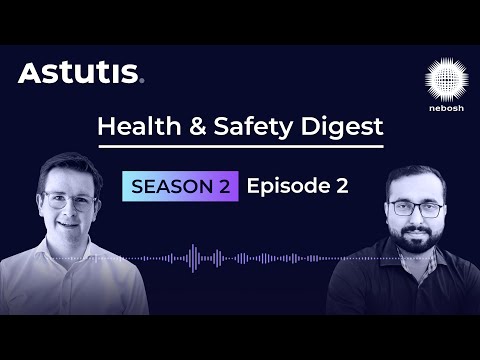 Health & Safety Digest: S2 2.1 - Studying the NEBOSH International Diploma with Astutis Image