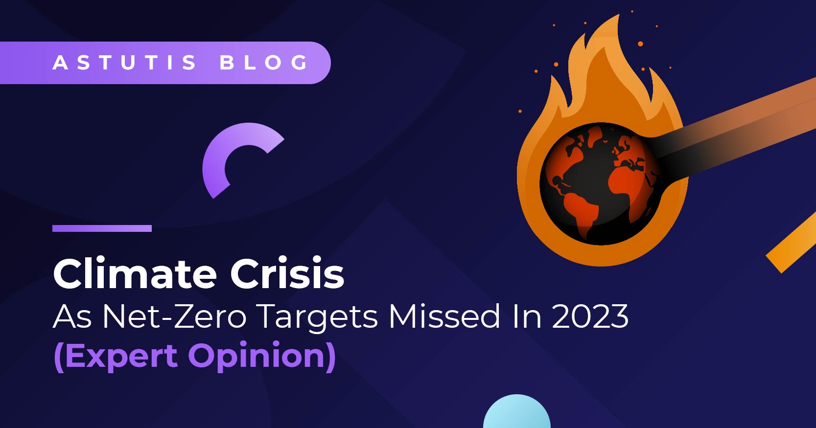 Climate Crisis as Net-Zero Targets Missed In 2023 (Expert Opinion) Image