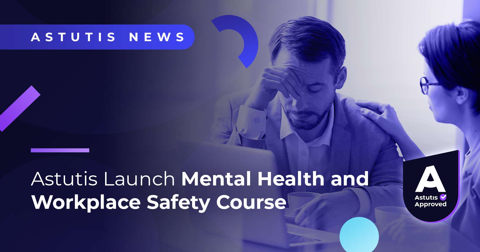 Astutis Launch Mental Health and Workplace Safety Course Image