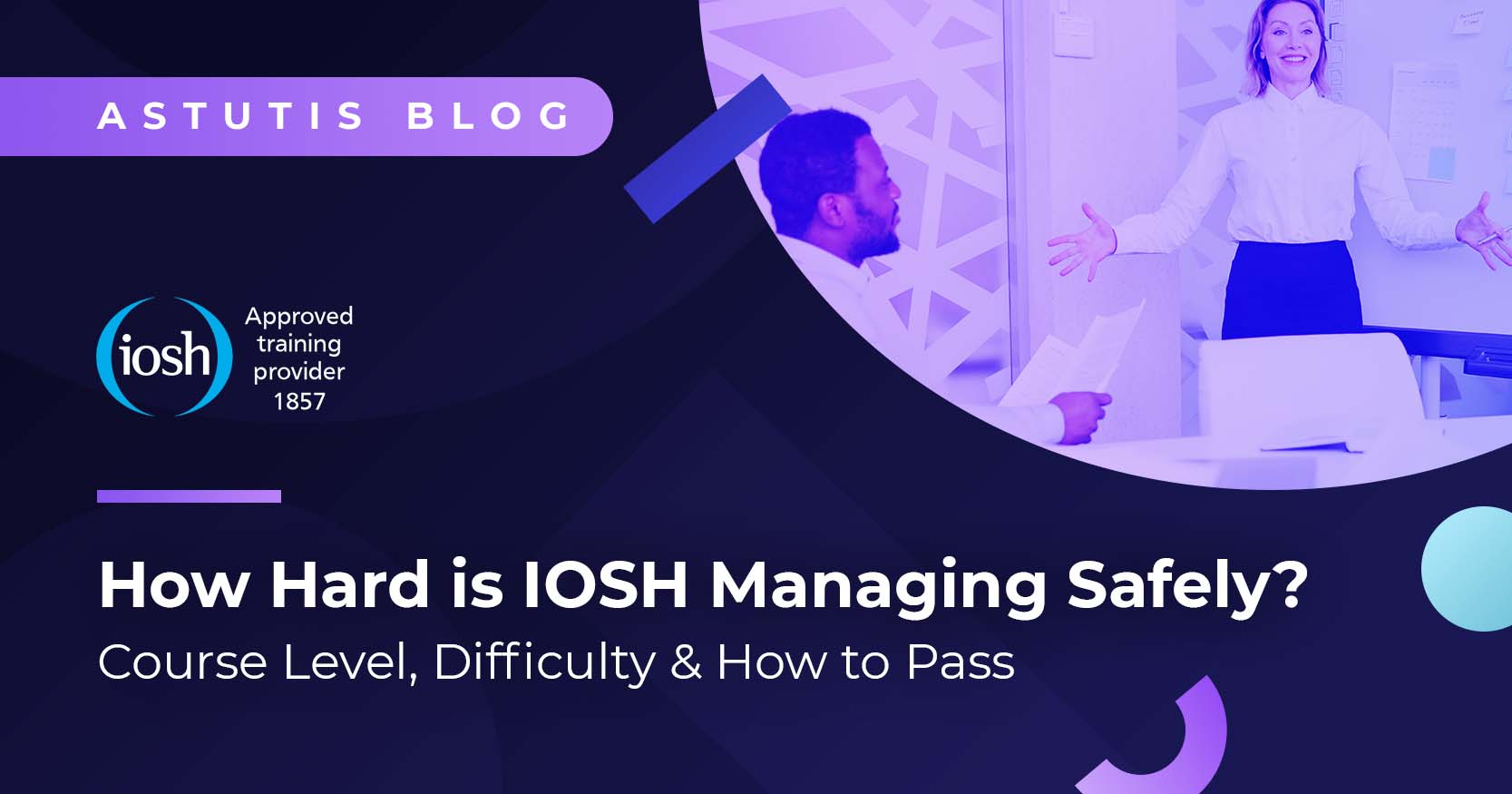 How Hard is IOSH Managing Safely? Course Level, Difficulty & How to Pass Image