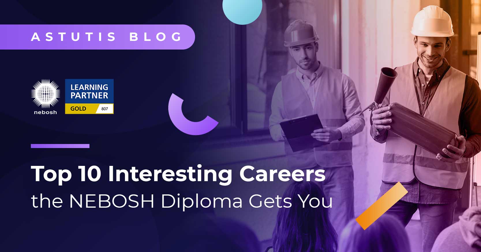 Top 10 Interesting Careers the NEBOSH Diploma Gets You Image