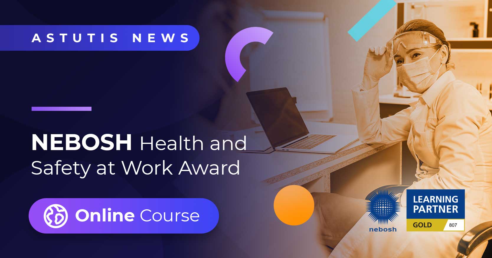 Astutis Introduce Online NEBOSH Health and Safety at Work Award Image