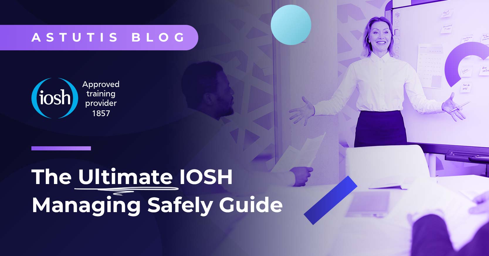 The Ultimate Guide to IOSH Managing Safely: Benefits, Syllabus, Cost & How to Pass Image