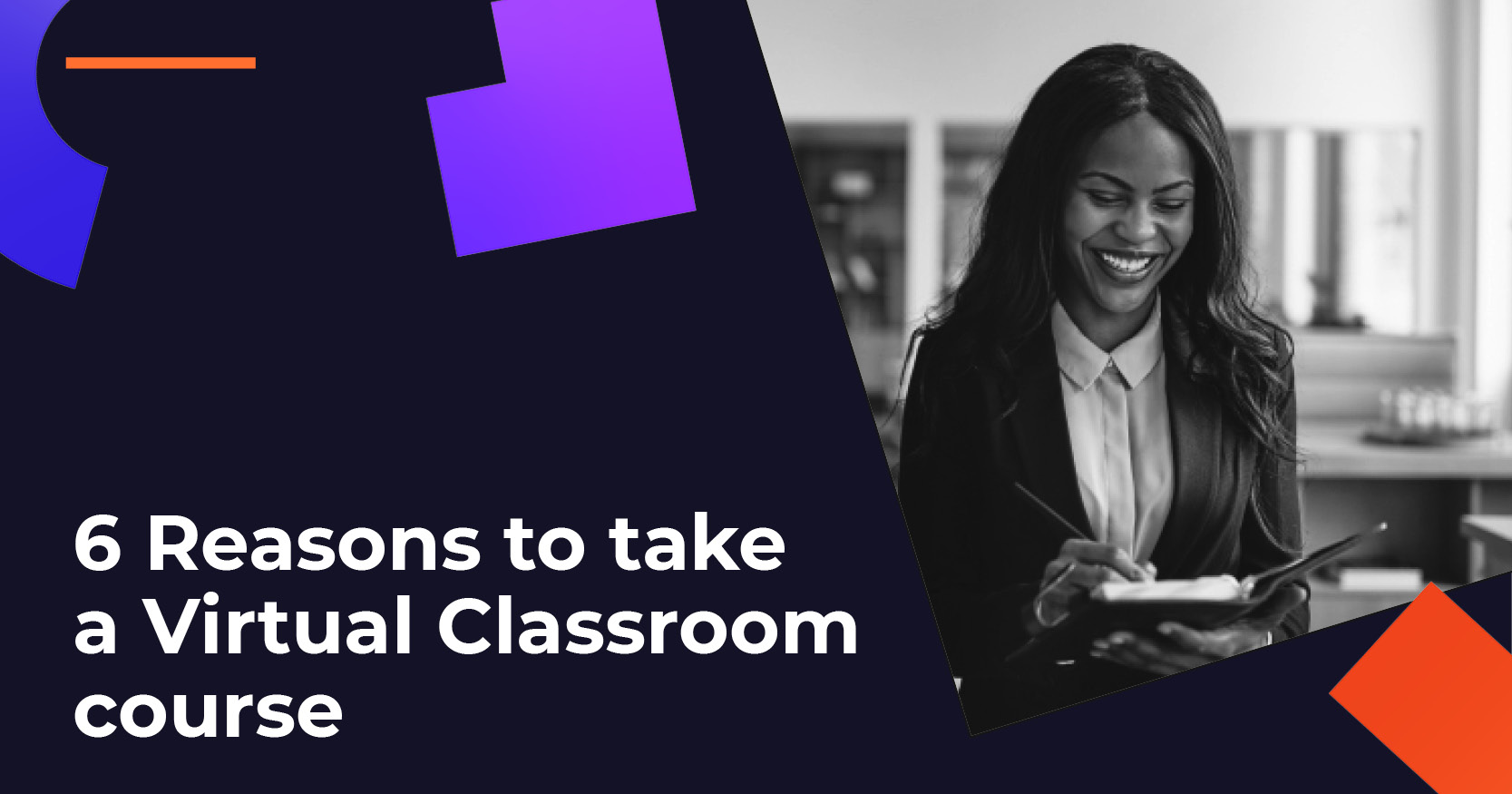 6 Reasons Why the Virtual Classroom Course Might Be for You Image