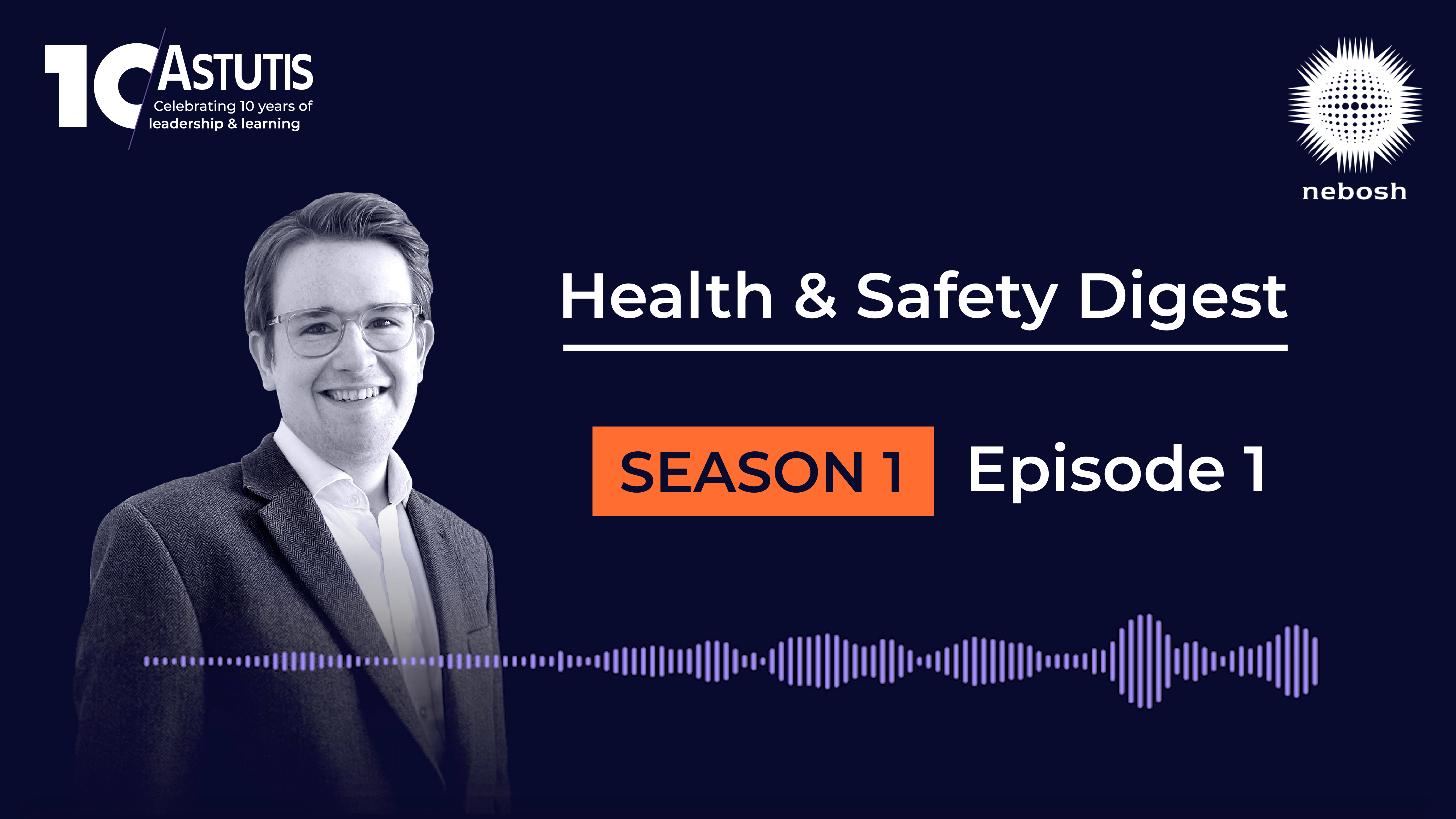 Astutis Launches ‘The Health and Safety Digest’ Podcast Image