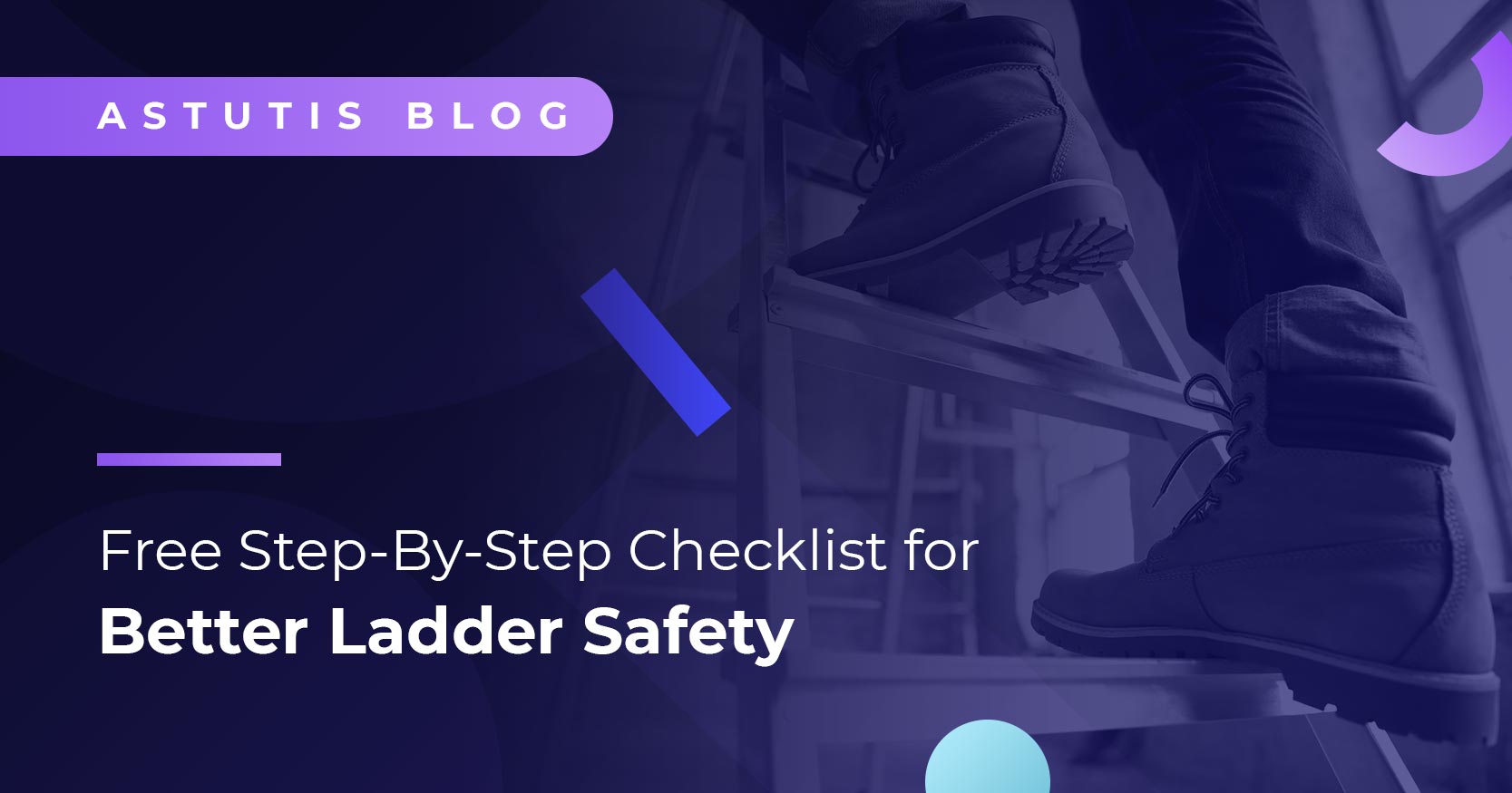 Free Step-By-Step Checklist for Better Ladder Safety  Image