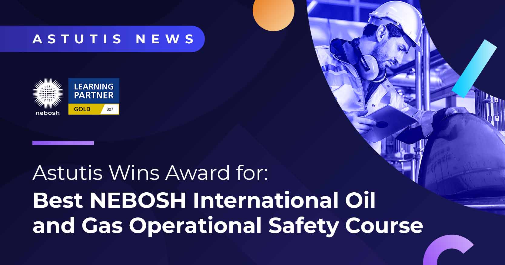 Astutis Wins Award for Best NEBOSH International Oil and Gas Operational Safety Course Image