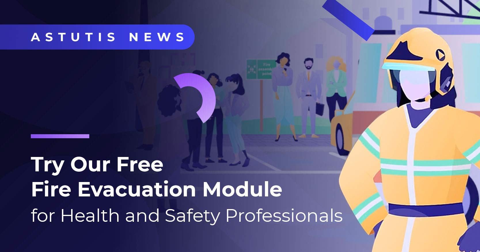 Try the Free Astutis Fire Evacuation Module for Health and Safety Professionals Image