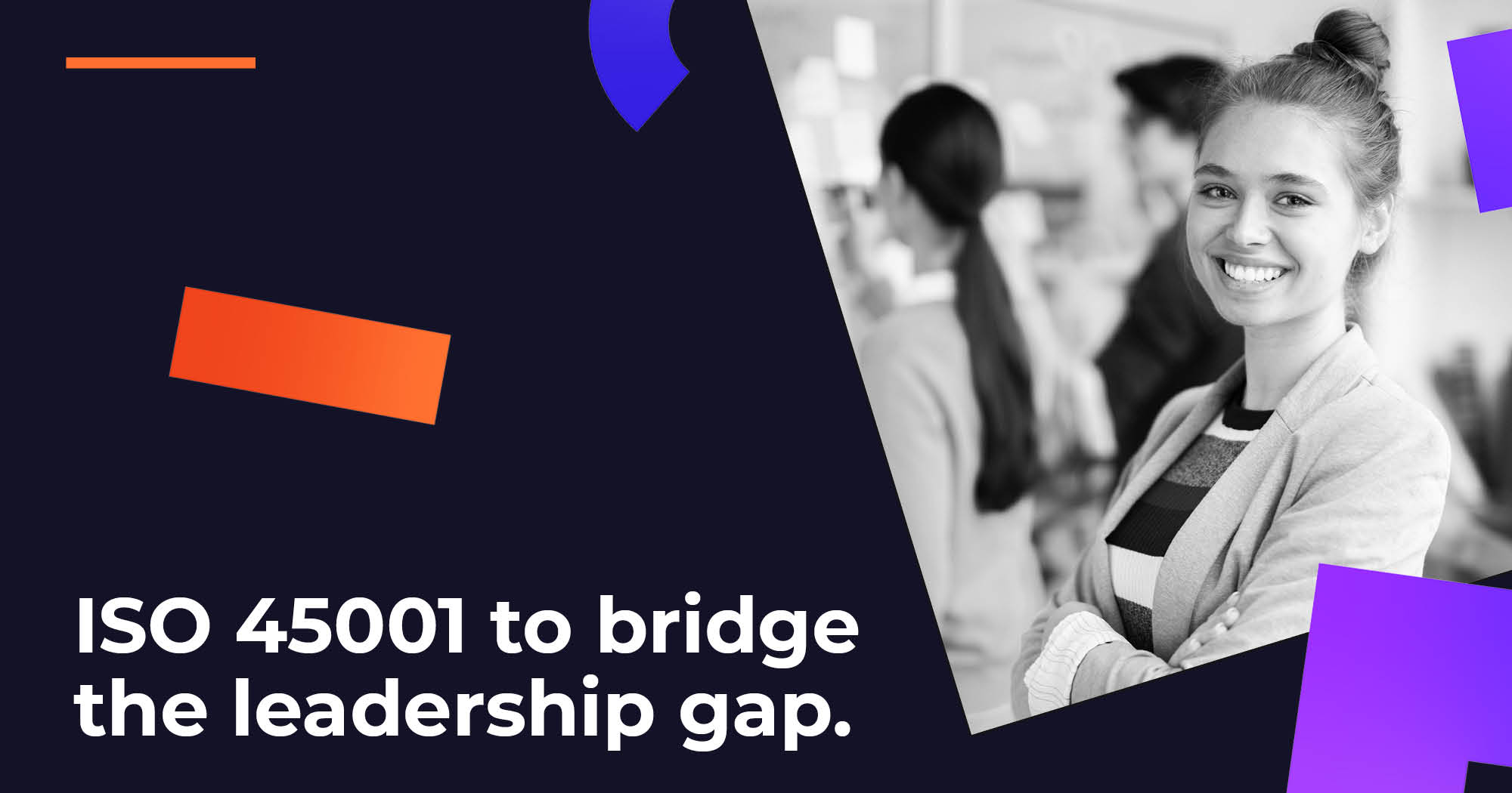 ISO 45001 to Bridge the Leadership Gap Image