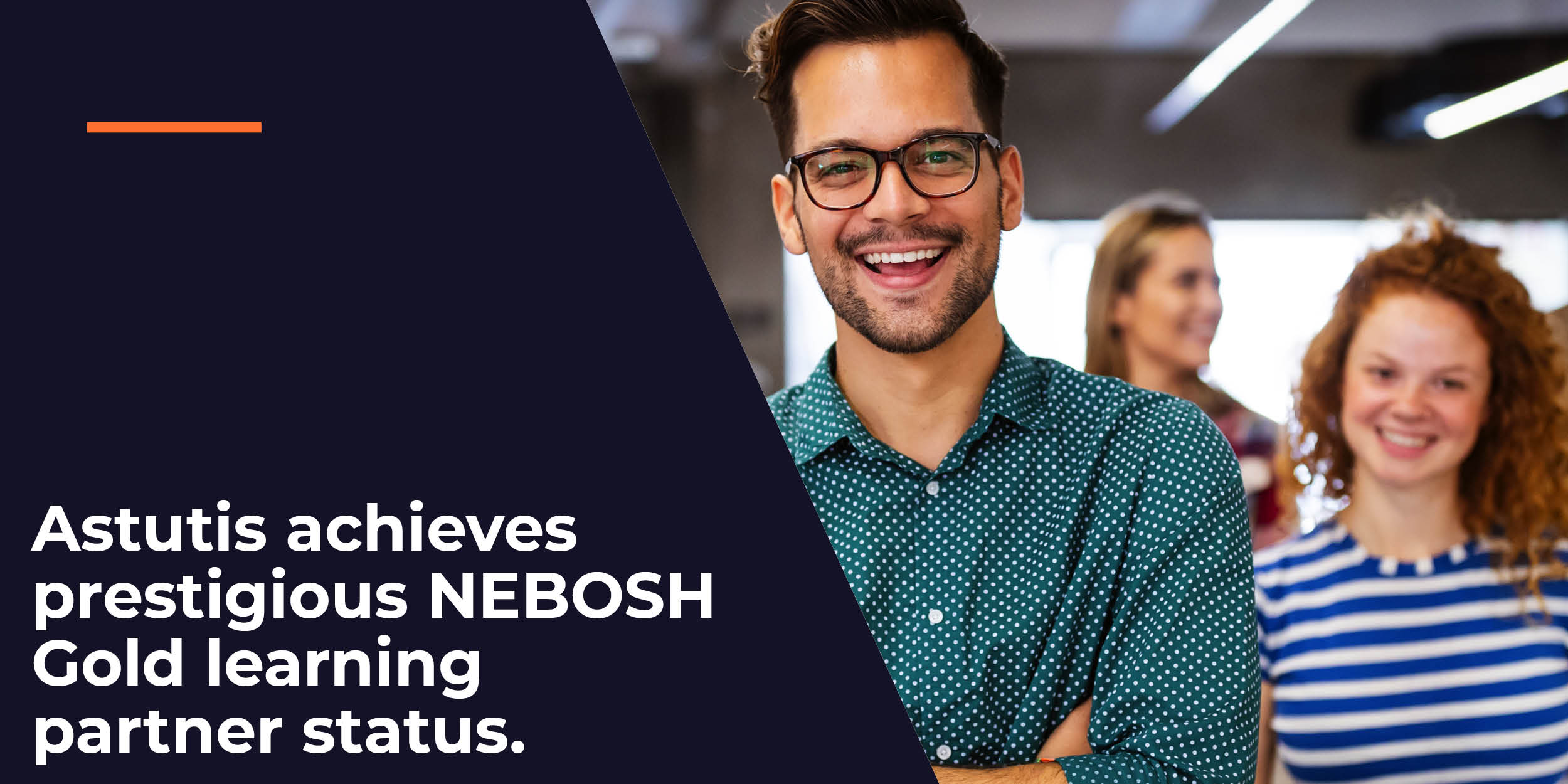 Astutis achieves prestigious NEBOSH Gold Learning Partner Status Image