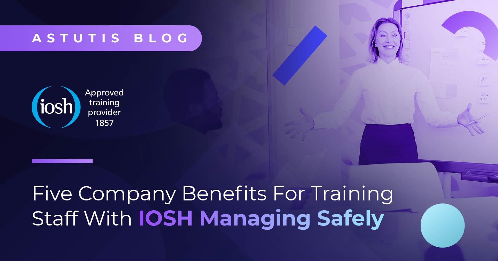 Five Company Benefits For Training Staff With IOSH Managing Safely Image