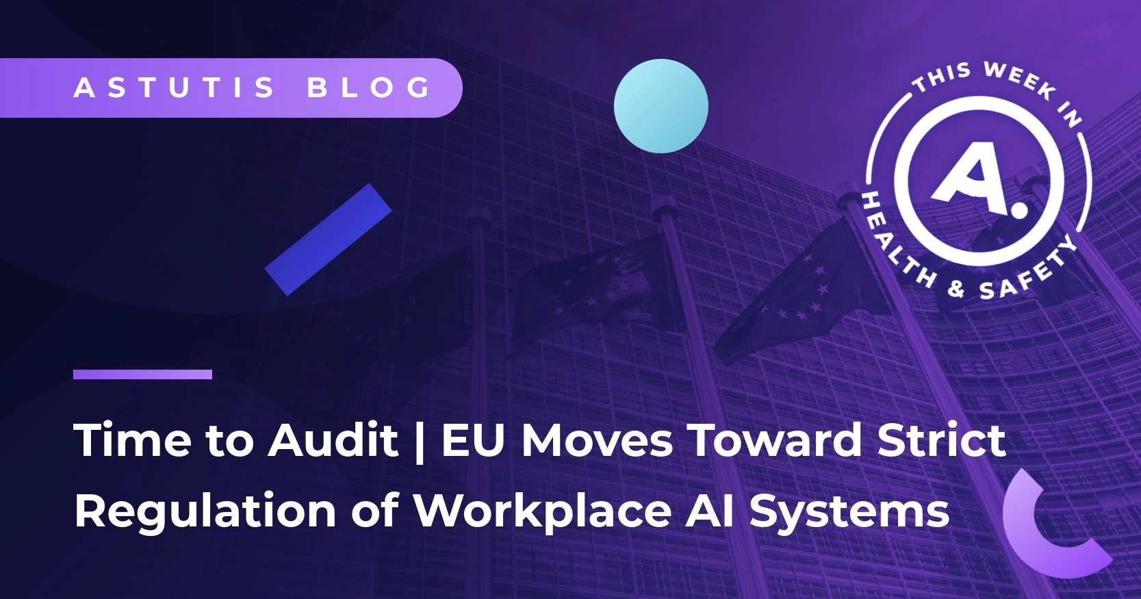 Time to Audit | EU Moves Toward Strict Regulation of Workplace AI Systems Image