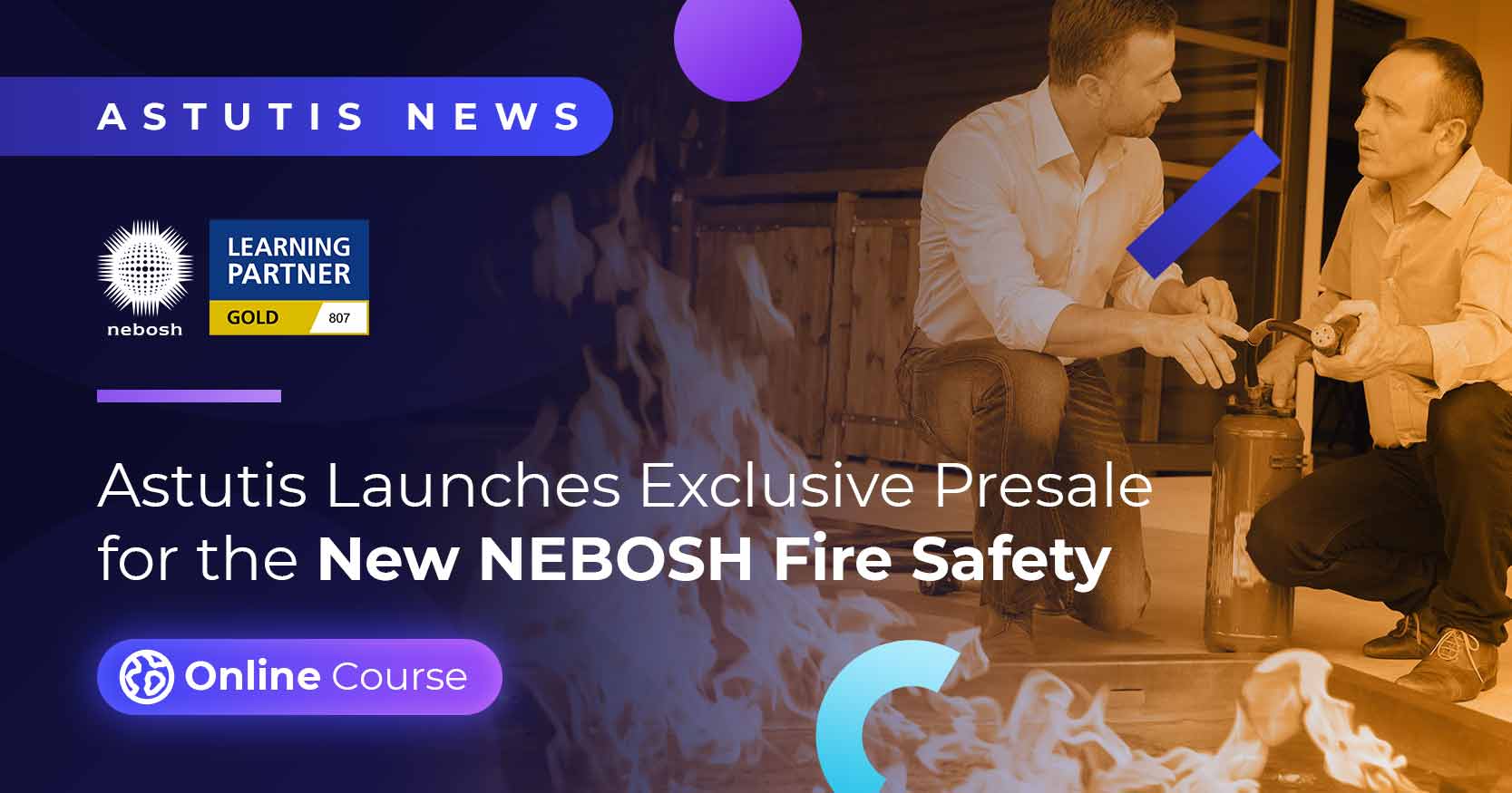 Astutis Launches Exclusive Presale for the New NEBOSH Fire Safety Online Course Image