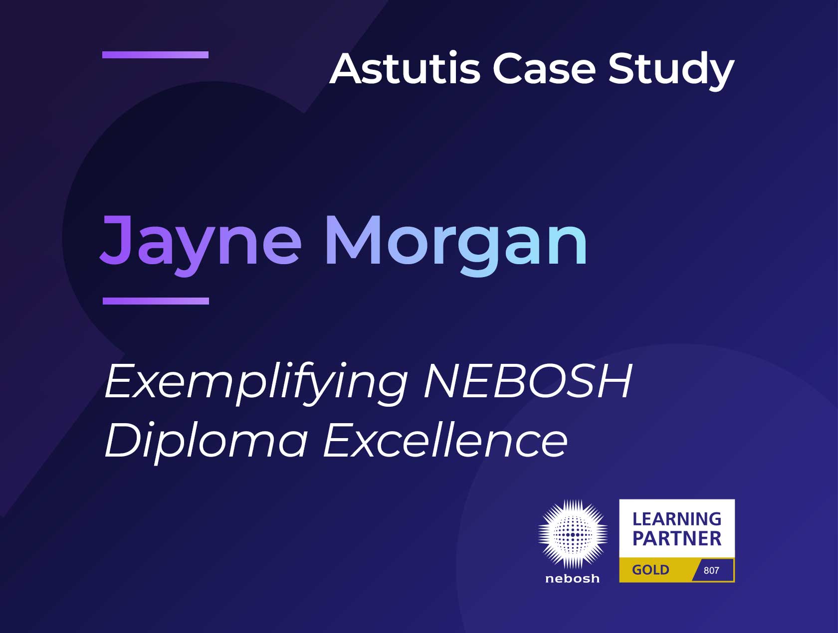 Jayne Morgan: Exemplifying NEBOSH Diploma Excellence Image