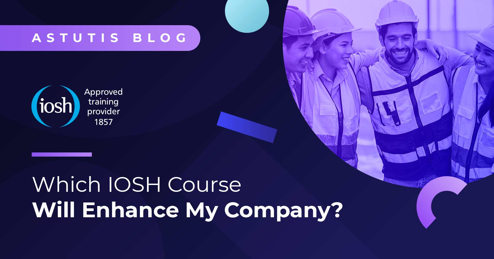 Which IOSH Course Will Enhance My Organisation? Image