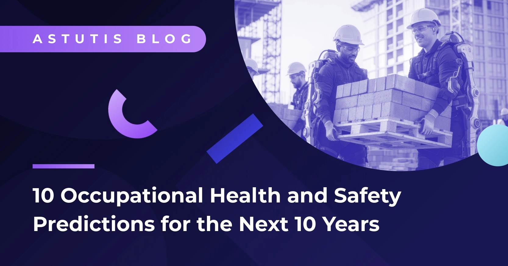 10 Occupational Health and Safety Predictions for the Next 10 Years Image