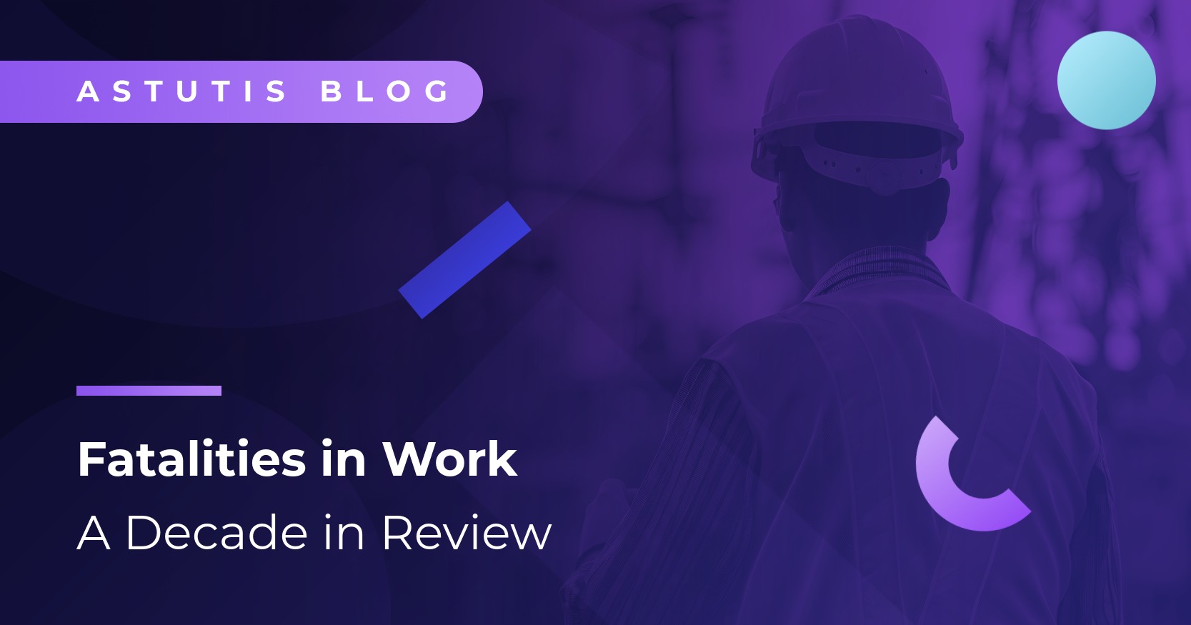 Fatalities at Work | A Decade in Review Image