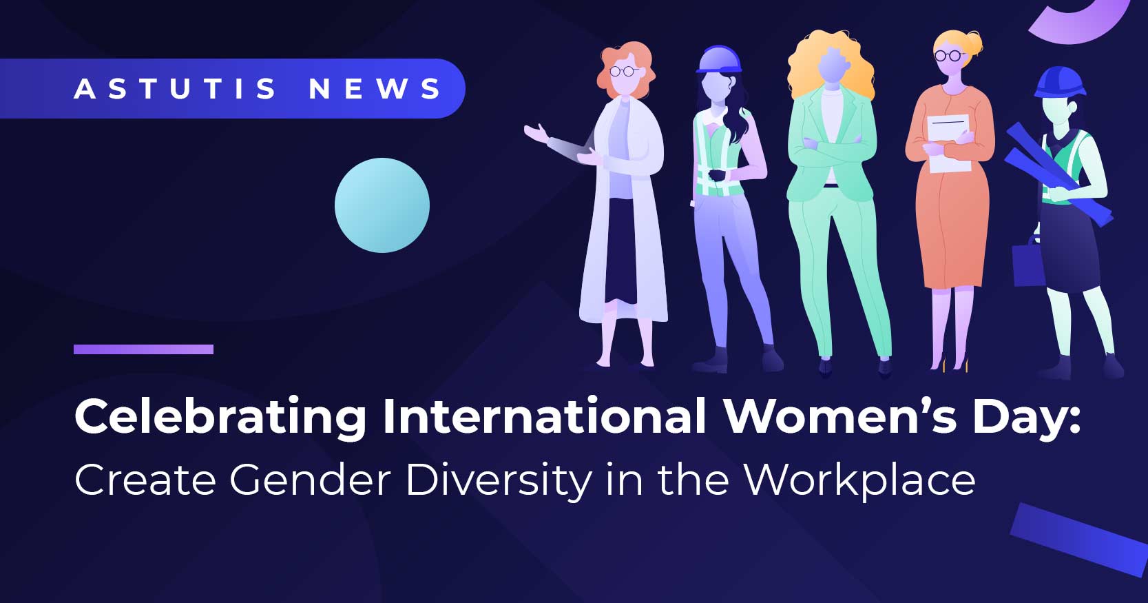 Celebrating International Women's Day: Create Gender Diversity in the Workplace Image