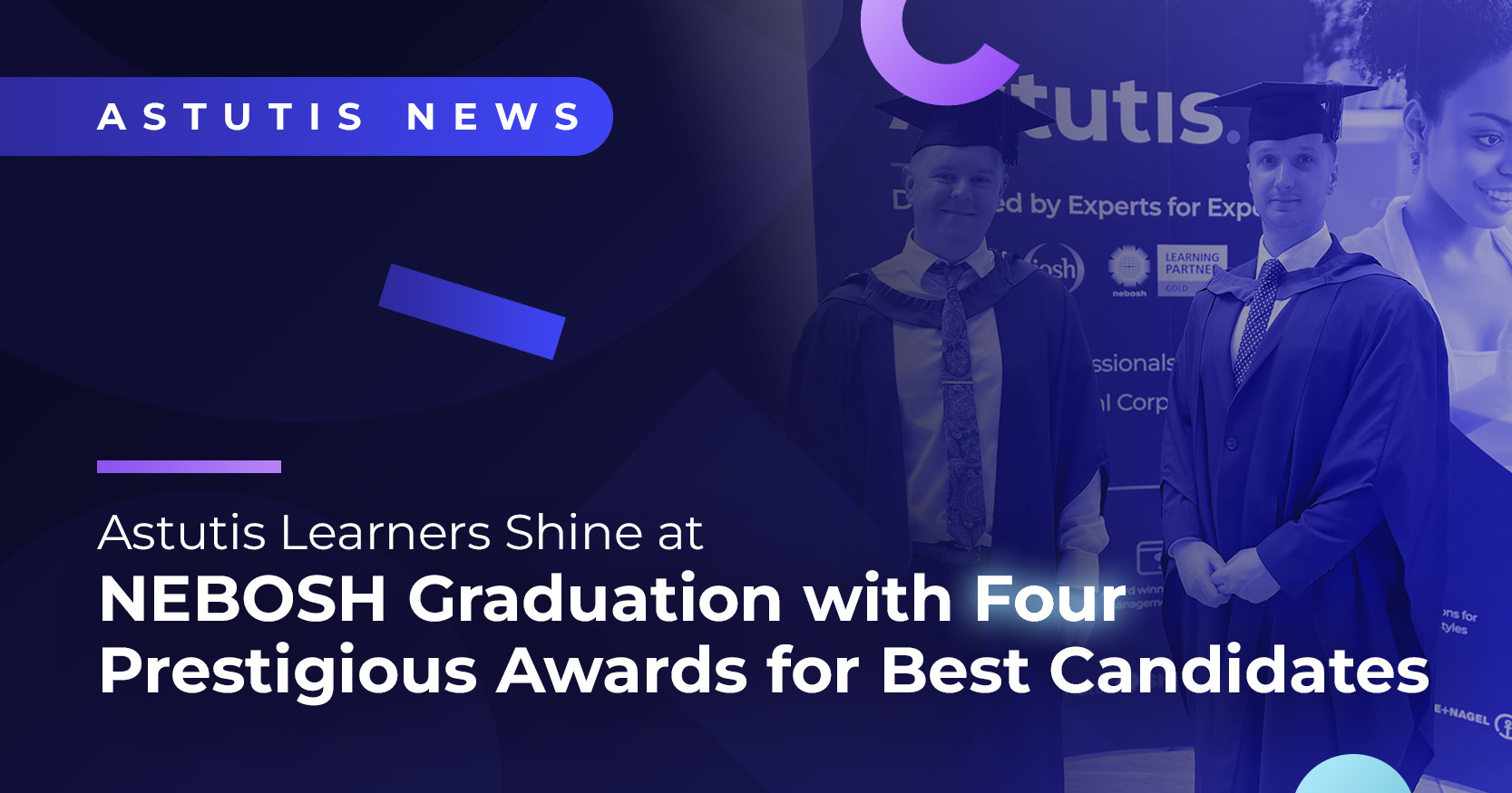 Astutis Learners Shine at NEBOSH Graduation with Four Prestigious Awards for Best Candidates Image