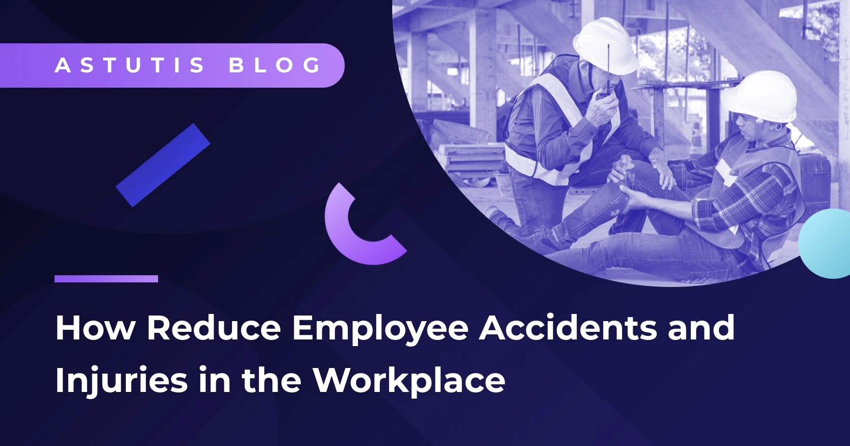 How to Reduce Employee Accidents and Injuries