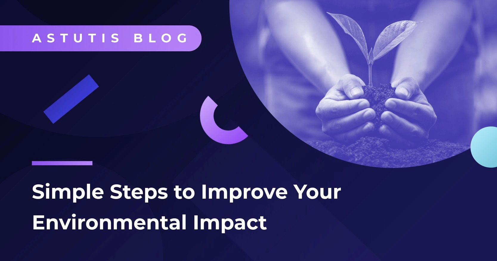 Simple Steps to Improve Your Environmental Impact Image