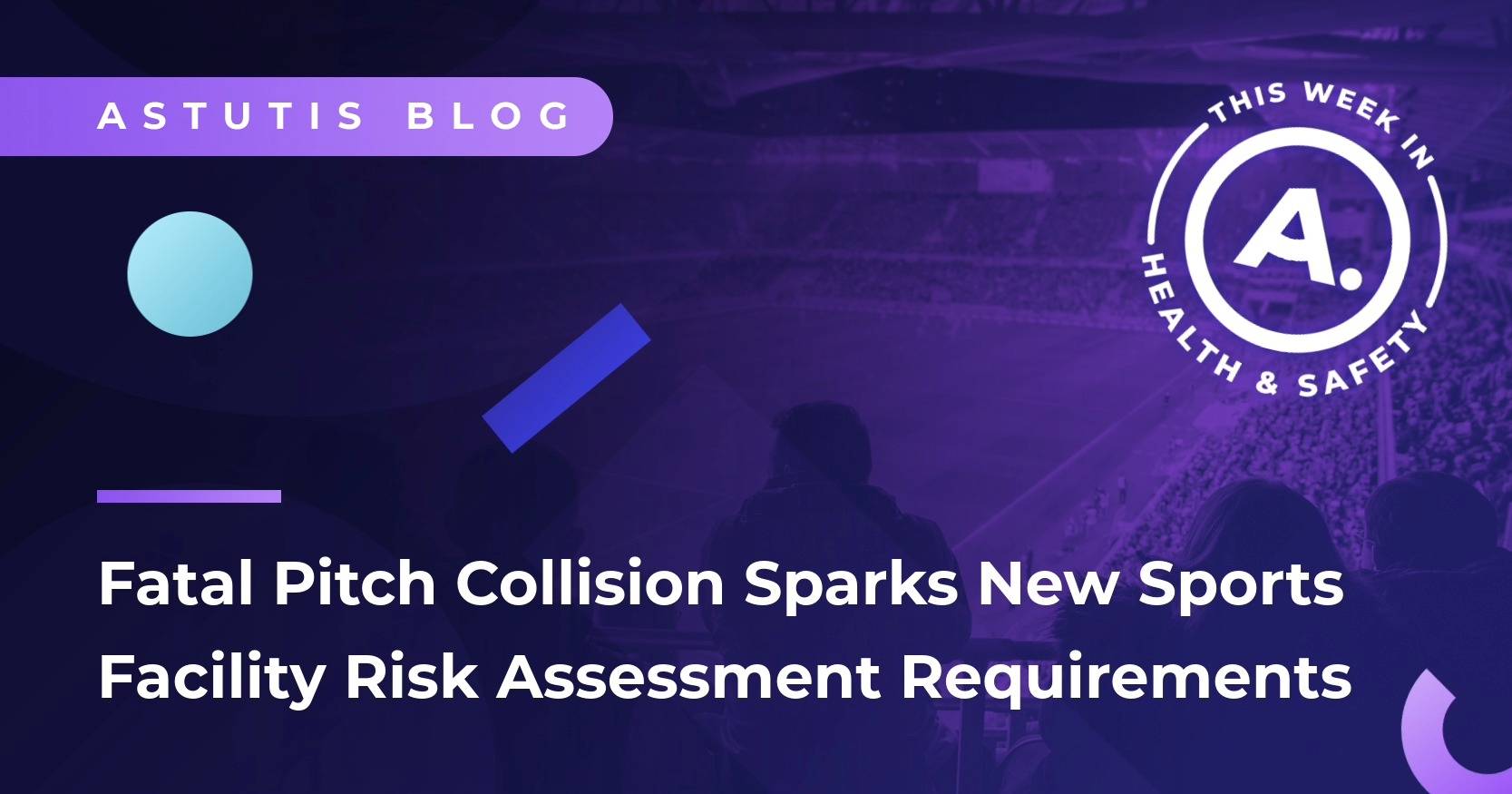 Fatal Pitch Collision Sparks Industry-Wide Risk Assessment Requirements for Sports Facility Managers Image