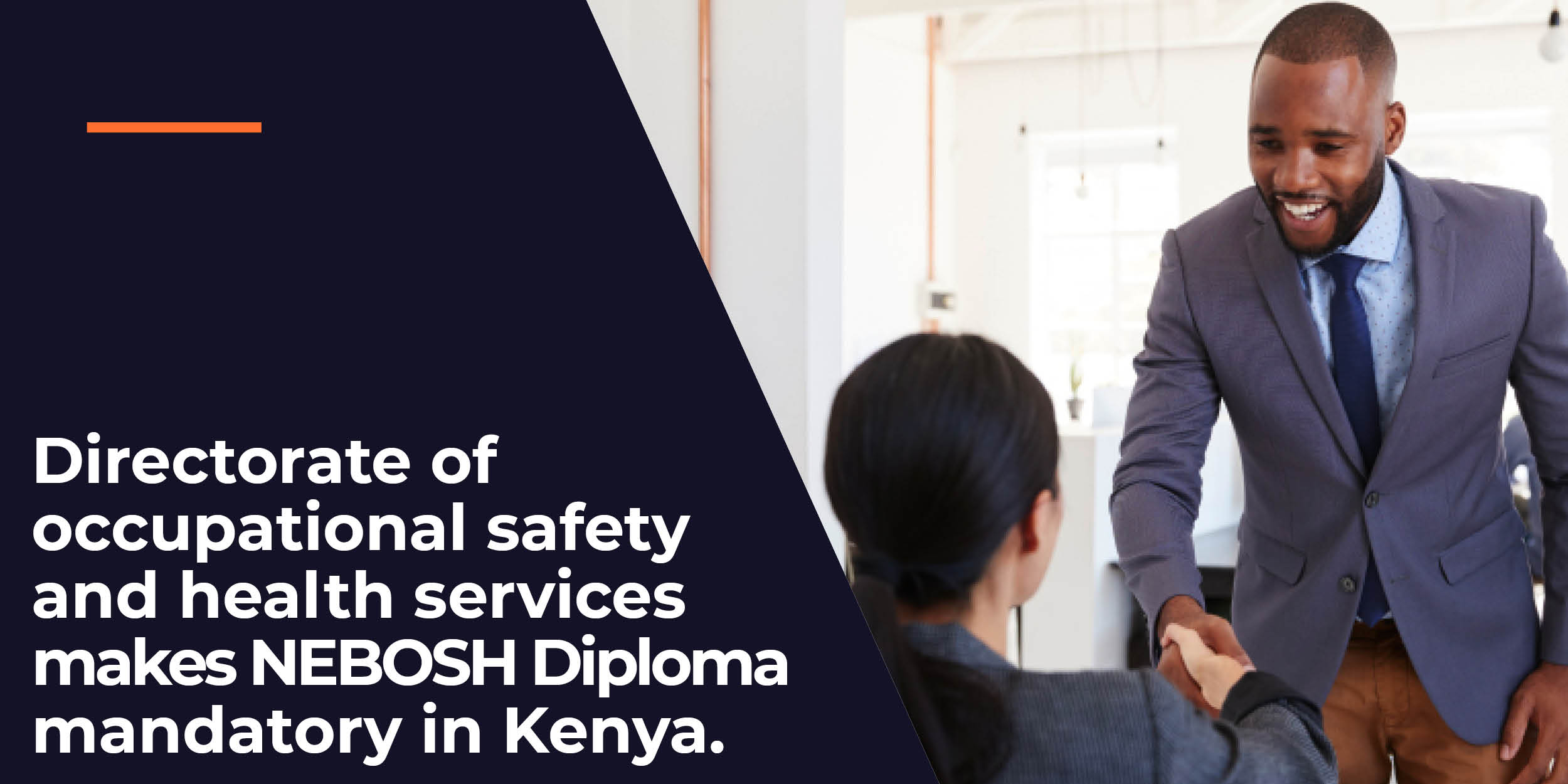 Directorate of Occupational Safety and Health Services Makes NEBOSH Diploma Mandatory in Kenya Image
