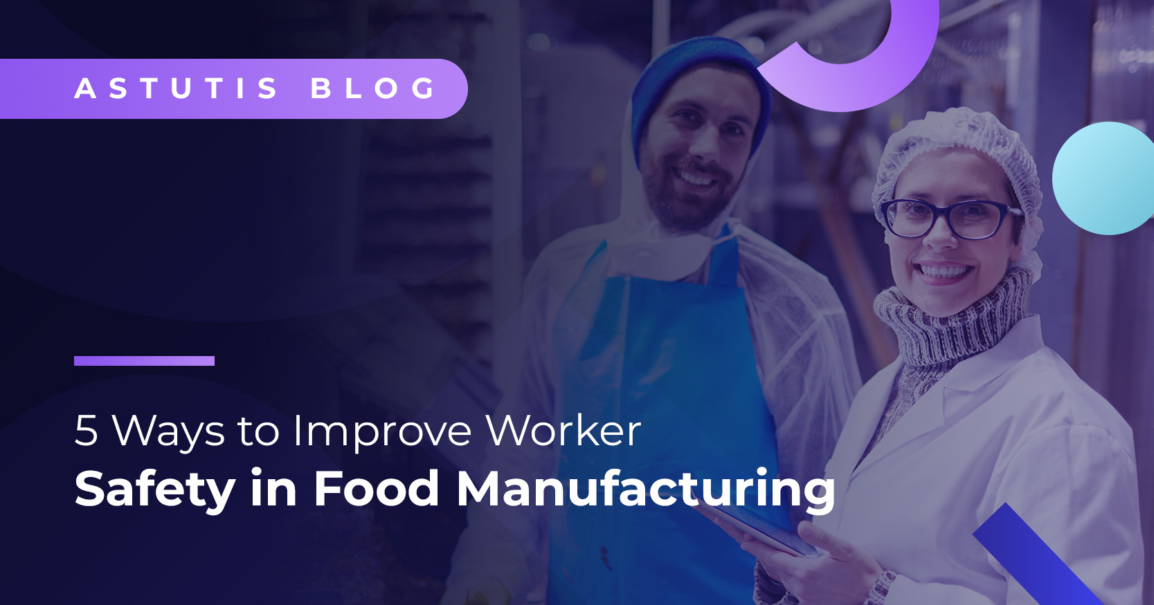 5 Ways to Improve Worker Safety in Food Manufacturing Image