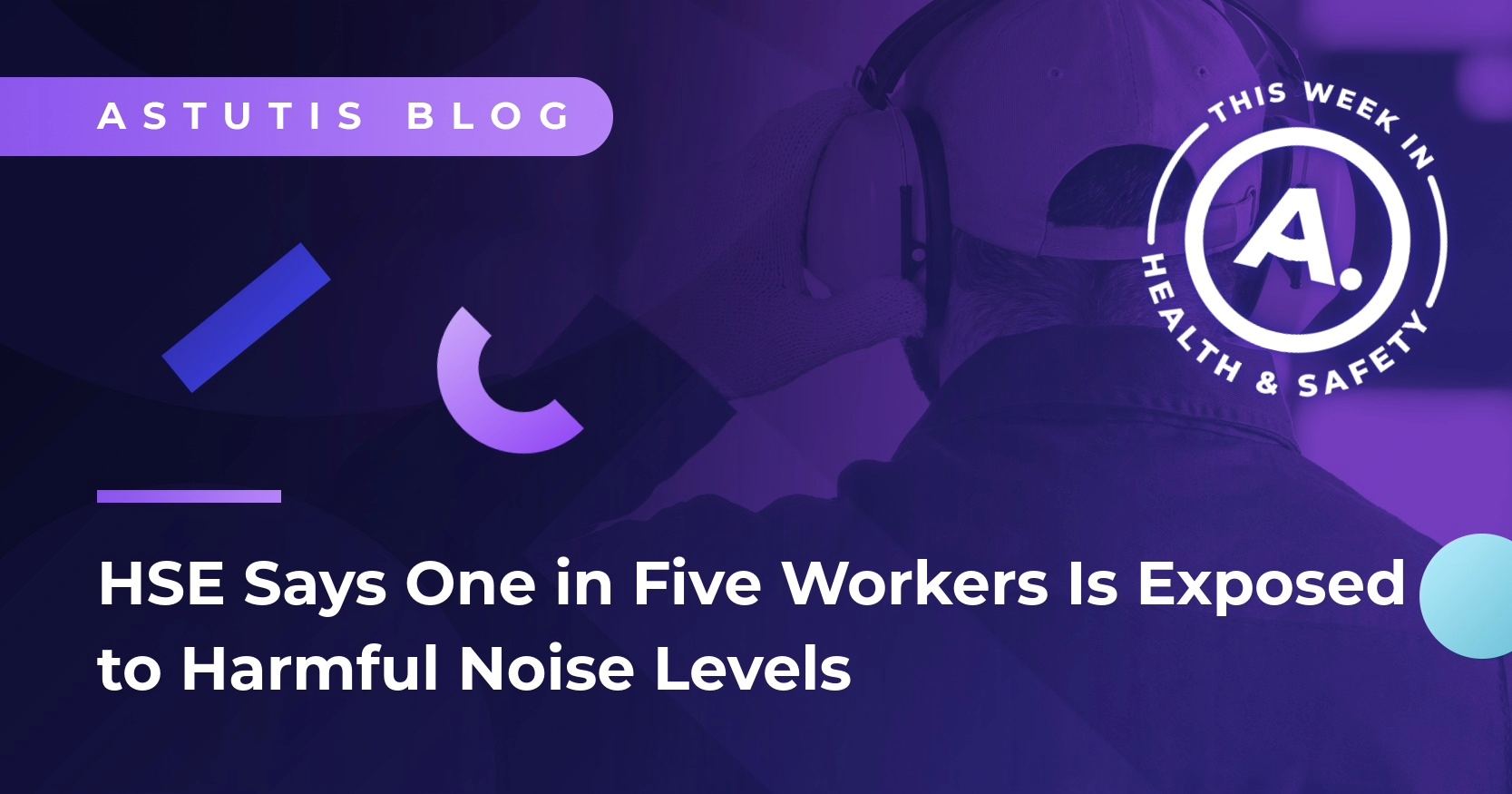 HSE Launches Campaign Urging Employers to Assess and Control Workplace Noise and Vibration Risks Image