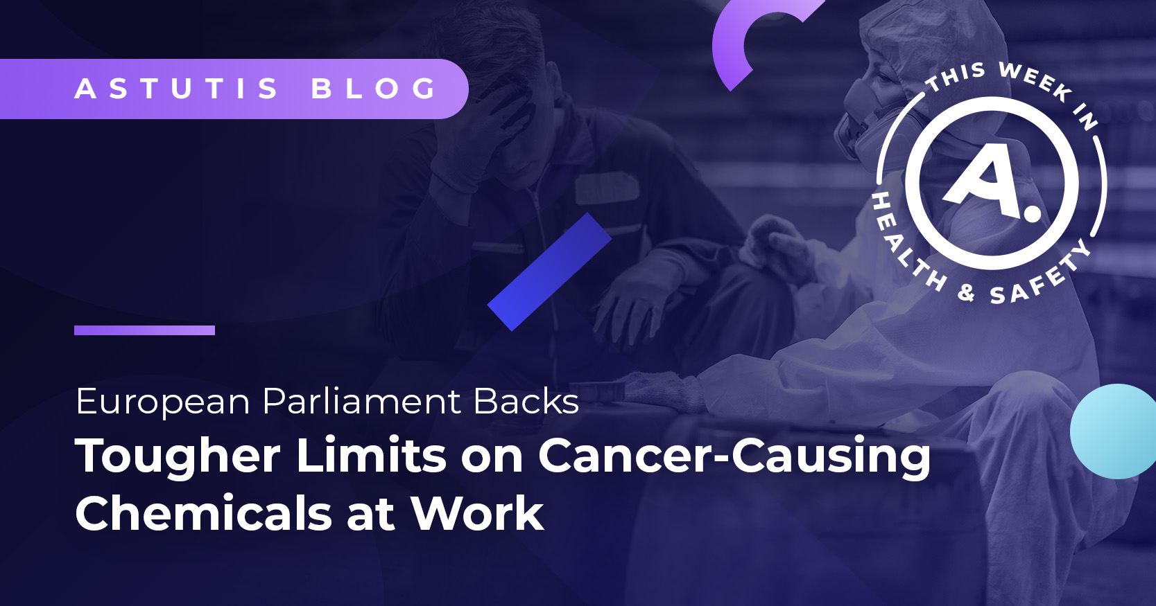 European Parliament Backs Tougher Limits on Cancer-Causing Chemicals at Work